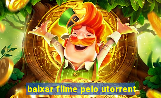 baixar filme pelo utorrent